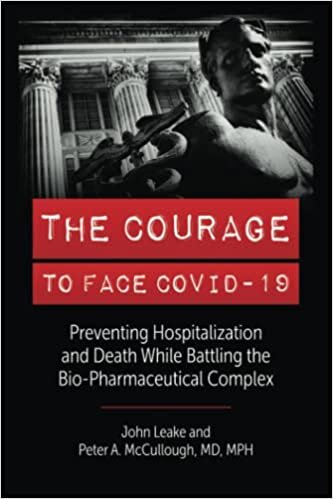 ダウンロード  THE COURAGE TO FACE COVID-19: Preventing Hospitalization and Death While Battling the Bio-Pharmaceutical Complex 本