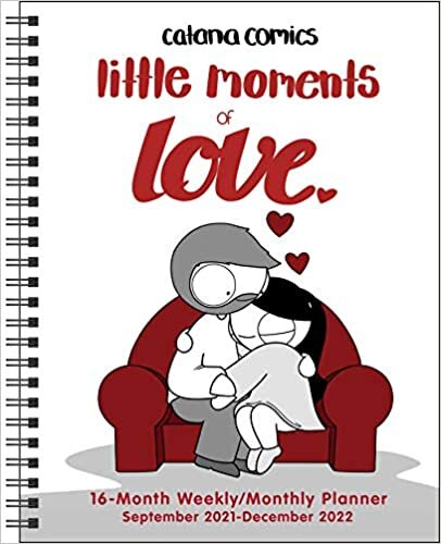 Catana Comics: Little Moments of Love 16-Month 2021-2022 Monthly/Weekly Planner