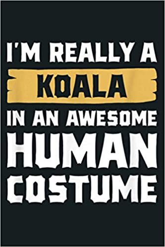 indir I M Really A Koala In An Awesome Human Costume Halloween: Notebook Planner -6x9 inch Daily Planner Journal, To Do List Notebook, Daily Organizer, 114 Pages