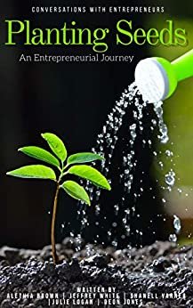 ダウンロード  Planting Seeds An Entrepreneurial Journey (English Edition) 本