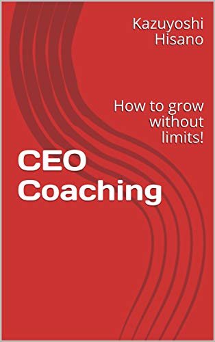 ダウンロード  CEO Coaching: How to grow without limits! (English Edition) 本