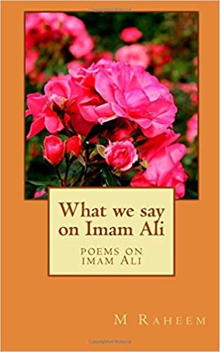 تحميل What We Say on Emam Ali: Poems on Imam Ali