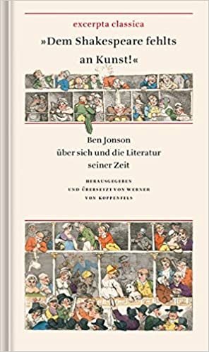 indir »Dem Shakespeare fehlts an Kunst!«: Ben Jonson über sich und die Literatur seiner Zeit (Excerpta classica): 30