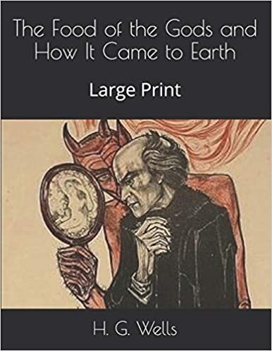 تحميل The Food of the Gods and How It Came to Earth: Large Print