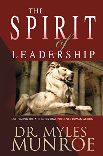 ダウンロード  The Spirit of Leadership: Cultivating the Attributes That Influence Human Action (English Edition) 本