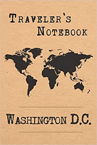 Traveler's Notebook Washington D.C.: 6x9 Travel Journal or Diary with prompts, Checklists and Bucketlists perfect gift for your Trip to Washington D.C. (United States) for every Traveler indir