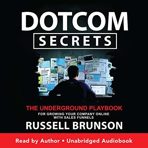ダウンロード  Dotcom Secrets: The Underground Playbook for Growing Your Company Online with Sales Funnels 本