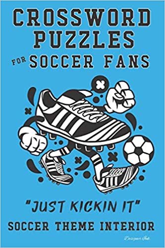 Crossword Puzzles for Soccer Fans: Professional Custom Soccer Interior. Fun, Easy to Hard Words for ALL AGES. Cartoon Boot Shoe.