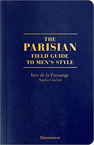 The Parisian Field Guide to Men's Style indir