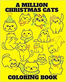 A million christmas cats coloring book: Beautiful A Million Creatures to Color For kids