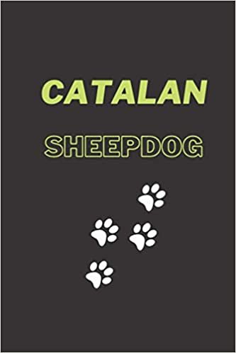 ダウンロード  Catalan Sheppdog: Catalan Sheppdog Notebook , Size 6 x 9 , 120 page , Matte cove 本