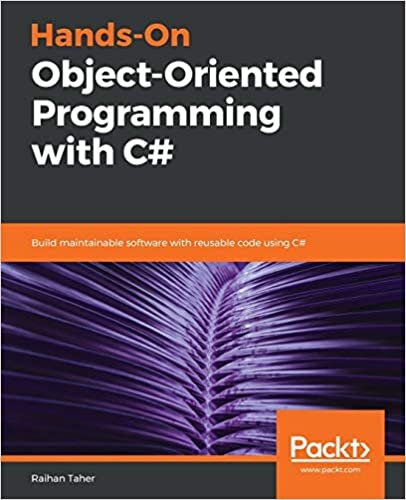 Hands-On Object-Oriented Programming with C#: Build maintainable software with reusable code using C# indir