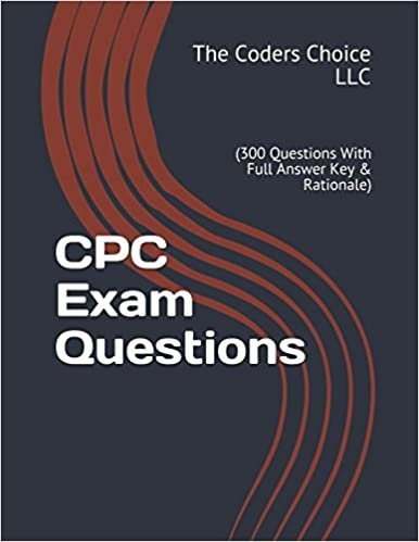 CPC Exam Questions (300 Questions With Full Answer Key & Rationale)