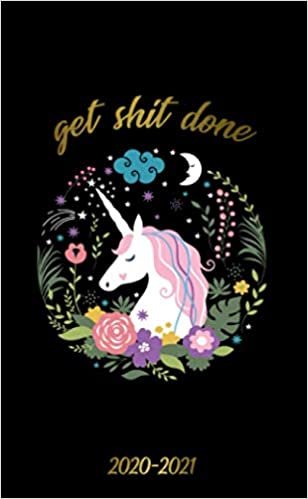 indir Get Shit Done 2020-2021: Pretty Unicorn Monthly Pocket Planner, Schedule Agenda &amp; 24 Months Organizer | Girly 2 Year Calendar with Phone Book, Inspirational Quotes, Password Log, U.S. Holidays &amp; Notes
