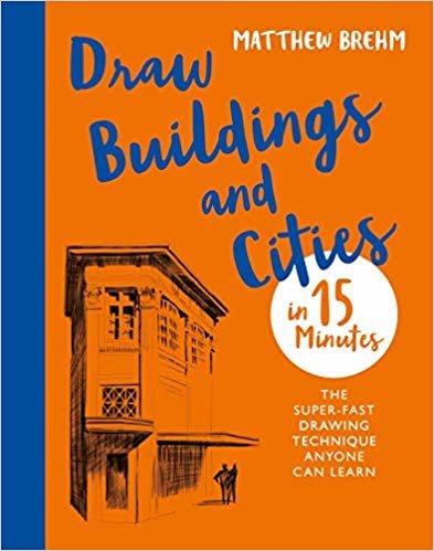 تحميل Draw Buildings and Cities in 15 Minutes: The super-fast drawing technique anyone can learn
