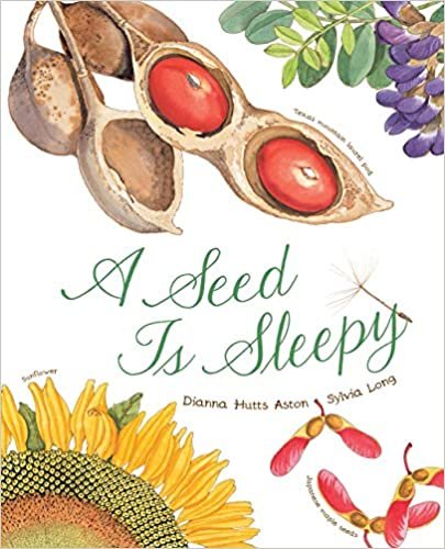 A Seed Is Sleepy: (Nature Books for Kids, Environmental Science for Kids)