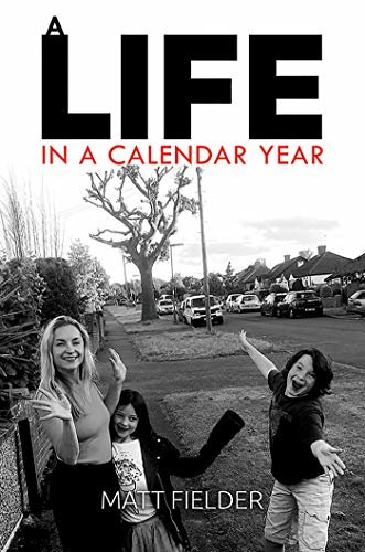 ダウンロード  A Life in a Calendar Year (English Edition) 本