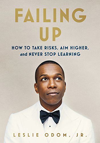 ダウンロード  Failing Up: How to Take Risks, Aim Higher, and Never Stop Learning (English Edition) 本