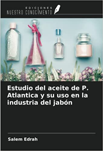 Estudio del aceite de P. Atlantica y su uso en la industria del jabón