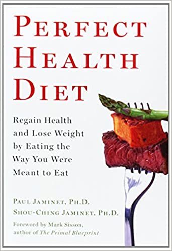 Perfect Health Diet: Regain Health and Lose Weight by Eating the Way You Were Meant to Eat Jaminet Ph.D., Paul; Jaminet Ph.D., Shou-Ching and Sisson, Mark indir