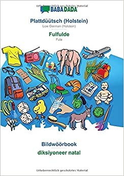 BABADADA, Plattdüütsch (Holstein) - Fulfulde, Bildwöörbook - diksiyoneer natal: Low German (Holstein) - Fula, visual dictionary اقرأ