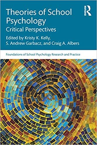 indir Theories of School Psychology: Critical Perspectives (Foundations of School Psychology Research and Practice)