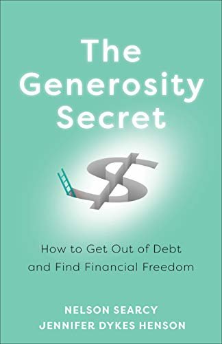 ダウンロード  The Generosity Secret: How to Get Out of Debt and Find Financial Freedom (English Edition) 本