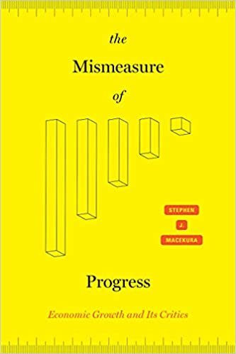 ダウンロード  The Mismeasure of Progress: Economic Growth and Its Critics 本