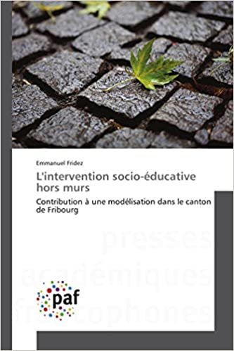 indir L&#39;intervention socio-éducative hors murs: Contribution à une modélisation dans le canton de Fribourg (Omn.Pres.Franc.)