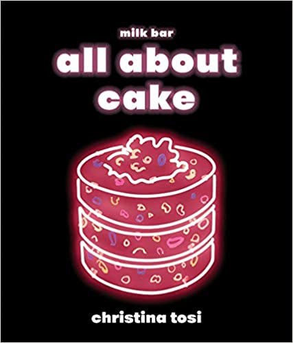 ダウンロード  All About Cake: A Milk Bar Cookbook 本