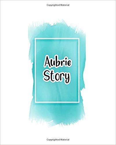 indir Aubrie story: 100 Ruled Pages 8x10 inches for Notes, Plan, Memo,Diaries Your Stories and Initial name on Frame  Water Clolor Cover