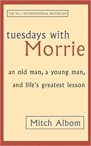 Tuesdays With Morrie: An old man, a young man, and life's greatest lesson indir