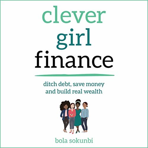 ダウンロード  Clever Girl Finance: Ditch Debt, Save Money and Build Real Wealth 本