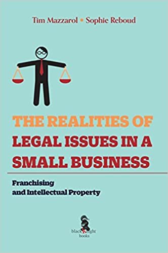 تحميل The Realities of Legal Issues in a Small Business: Franchishing and Intellectual Property