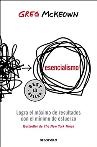 تحميل Esencialismo. Logra El Máximo de Resultados Con El Mínimo de Esfuerzo / Essentia Lism: The Disciplined Pursuit of Less