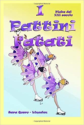 اقرأ I pattini fatati: Le favole del nuovo millennio (Italian Edition) الكتاب الاليكتروني 