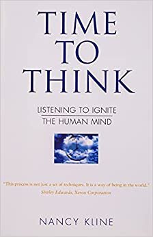 Time to Think: Listening to Ignite the Human Mind
