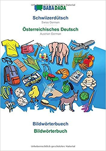 BABADADA, Schwiizerdütsch - Österreichisches Deutsch, Bildwörterbuech - Bildwörterbuch: Swiss German - Austrian German, visual dictionary اقرأ