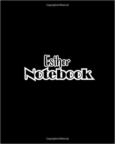 Esther Notebook: 100 Sheet 8x10 inches for Notes, Plan, Memo, for Girls, Woman, Children and Initial name on Matte Black Cover indir