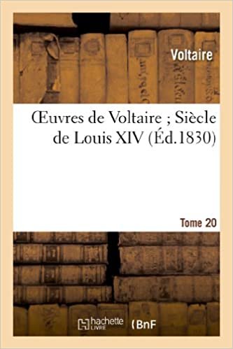 Voltaire: Oeuvres de Voltaire. 20. Siï¿½cle d (Litterature)