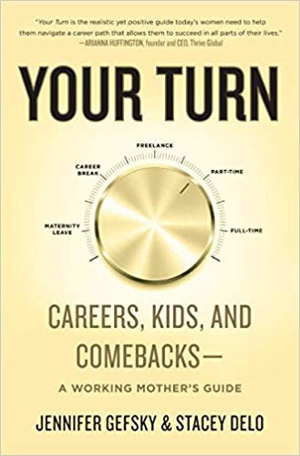تحميل Your Turn: Careers, Kids, and Comebacks--A Working Mother&#39;s Guide