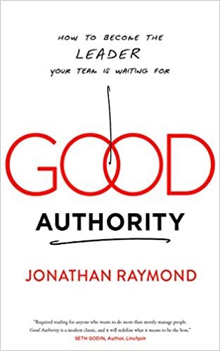ダウンロード  Good Authority: How to Become the Leader Your Team Is Waiting for 本