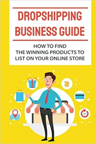 indir Dropshipping Business Guide: How To Find The Winning Products To List On Your Online Store: Dropshipping Business Tricks