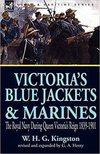 indir Victorias Blue Jackets &amp; Marines: The Royal Navy During Queen Victorias Reign 1839-1901