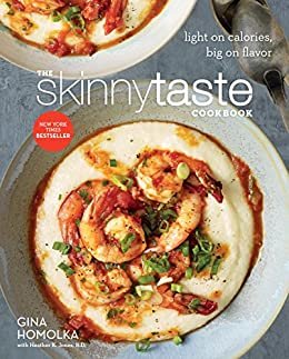 ダウンロード  The Skinnytaste Cookbook: Light on Calories, Big on Flavor (English Edition) 本