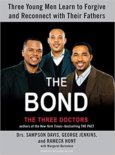 ダウンロード  The Bond, The Three Doctors: Three Young Men Learn to Forgive and Reconnect With Their Fathers, Library Edition 本