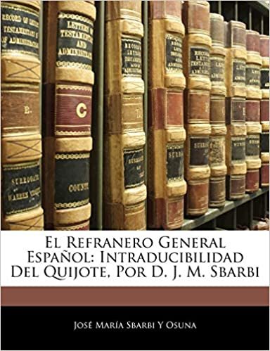 indir El Refranero General Español: Intraducibilidad Del Quijote, Por D. J. M. Sbarbi