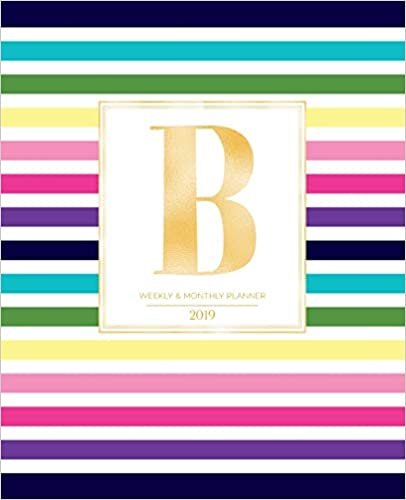 Weekly & Monthly Planner 2019: Striped Colors with Gold Monogram Letter B (7.5 x 9.25”) Vertical AT A GLANCE Colorful Stripes Cover Personalized Planner for Women Moms Girls and School indir