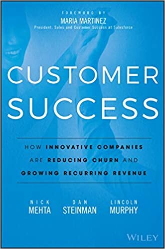 ダウンロード  Customer Success: How Innovative Companies Are Reducing Churn and Growing Recurring Revenue 本