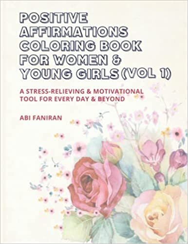تحميل Positive Affirmations Coloring Book for Women &amp; Young Girls: A Stress-relieving and Motivational Tool for Every Day &amp; Beyond
